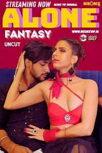 Alone Fantasy (2024) UNRATED Hindi NeonX Originals Short Film full movie download